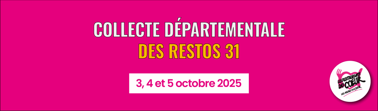 Collectes départementales des Restos 31 les 3, 4 et 5 octobre prochains